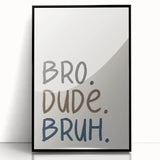 Bro Dude Bruh Boys Room Wall Art – Kids Wall Art Prints