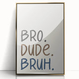 Bro Dude Bruh Boys Room Wall Art – Kids Wall Art Prints