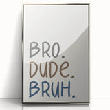 Bro Dude Bruh Boys Room Wall Art – Kids Wall Art Prints