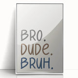 Bro Dude Bruh Boys Room Wall Art – Kids Wall Art Prints