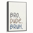 Bro Dude Bruh Boys Room Wall Art – Kids Wall Art Prints