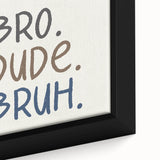 Bro Dude Bruh Boys Room Wall Art – Kids Wall Art Prints