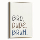 Bro Dude Bruh Boys Room Wall Art – Kids Wall Art Prints
