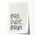 Bro Dude Bruh Boys Room Wall Art – Kids Wall Art Prints