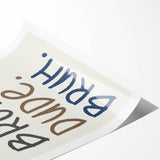 Bro Dude Bruh Boys Room Wall Art – Kids Wall Art Prints