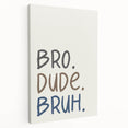 Bro Dude Bruh Boys Room Wall Art – Kids Wall Art Prints