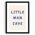 Little Man Cave - Boys Room Wall Art Kids Wall Art Prints