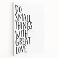 Inspirational Typography Poster - "Do Small Things" Canvas Art