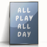 All Play All Day – Motivational Boys Room Wall Art Print