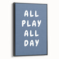 All Play All Day – Motivational Boys Room Wall Art Print