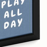 All Play All Day – Motivational Boys Room Wall Art Print