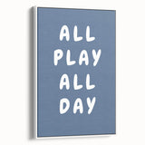 All Play All Day – Motivational Boys Room Wall Art Print