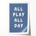 All Play All Day – Motivational Boys Room Wall Art Print