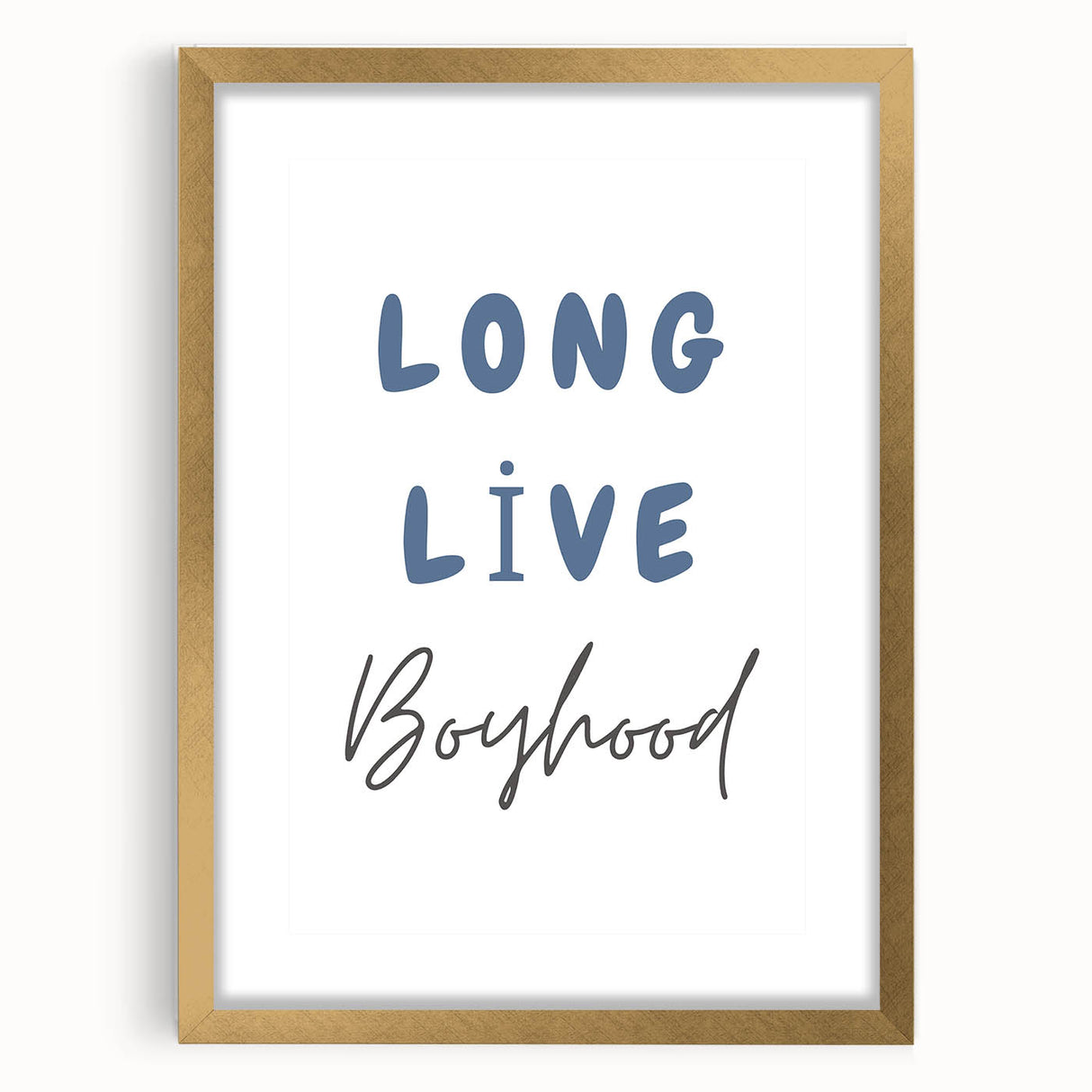Long Live Boyhood – Boys Room Motivational Wall Art Print