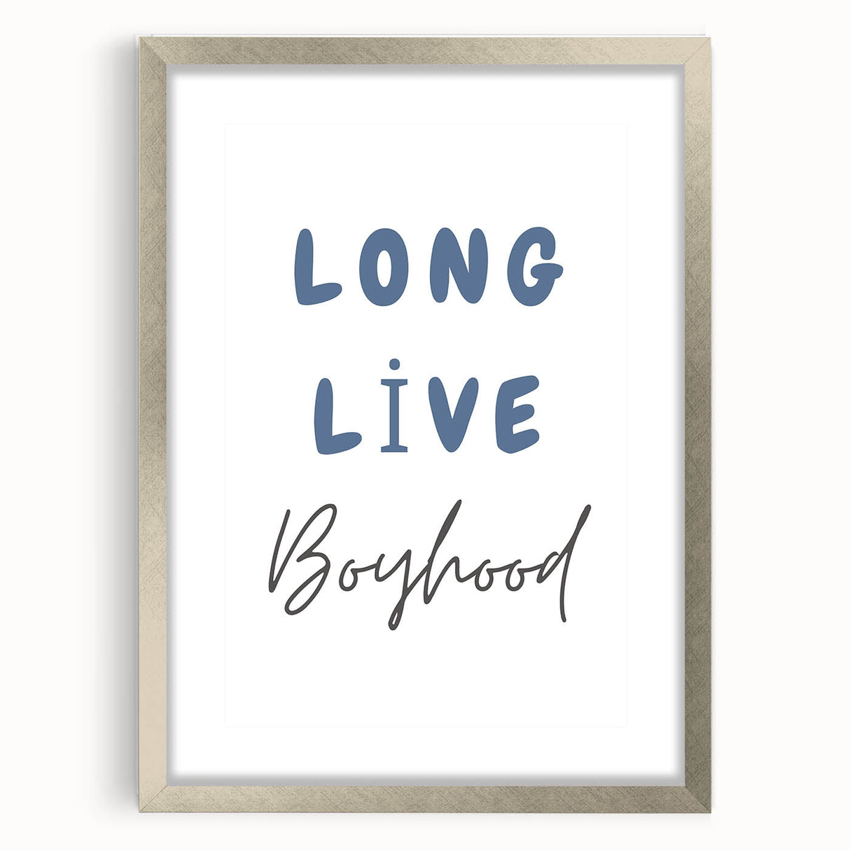 Long Live Boyhood – Boys Room Motivational Wall Art Print