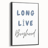 Long Live Boyhood – Boys Room Motivational Wall Art Print