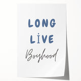 Long Live Boyhood – Boys Room Motivational Wall Art Print