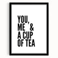 Modern Typography Wall Art - "You, Me & a Cup of Tea" Print