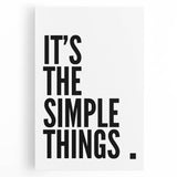 Minimalist Typography Wall Art - "It's the Simple Things" Print