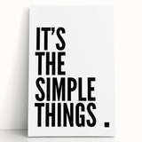 Minimalist Typography Wall Art - "It's the Simple Things" Print