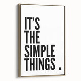 Minimalist Typography Wall Art - "It's the Simple Things" Print