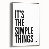 Minimalist Typography Wall Art - "It's the Simple Things" Print