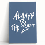 Always Do the Best – Motivational Boys Room Wall Art