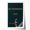 2010s Movie Poster Art - Bo Burnham what. Retro Vintage Film Print