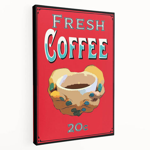 Vintage Motivational Poster - Fresh Coffee Retro Art Print