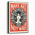 Vintage Motivational Poster - Make Art Not War Retro Art